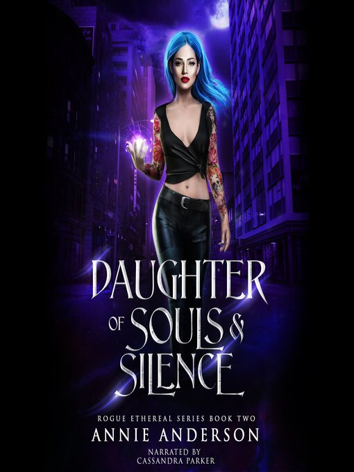 Title details for Daughter of Souls & Silence by Annie Anderson - Available